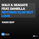 Solo Seagate feat Daniella - Nothing Else But Love Original Mix