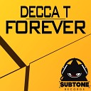 Decca T - Forever Original Mix