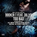 Booker T feat Dillys - Too Bad Sol Element Dimi Stuff Dub Mix