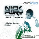Nick Fury feat Jade Lawhon - Machine Gun Love Original Mix
