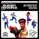 Eleven Paradise - By The Way Nacho Chapado Ivan Gomez Big Room…