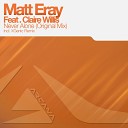 Matt Eray - Never Alone Feat Claire Willis