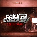 Cold Case - Speak Original Mix