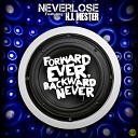 Neverlose feat H J Mester - Forward Ever Backward Never Extended