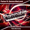 Farker feat Gemma MacLeod - Take Me Away Original Mix