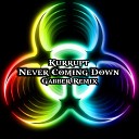 DJ Kurrupt - Never Coming Down Gabber Remix Original Mix