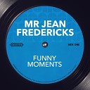Mr Jean Fredericks - Give Me Your Hand