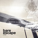 Bare Escape - Fucked Up