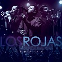 Los Rojas - A Mi Pueblo En Vivo