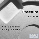 Nell Silva - Pressure Bong Remix