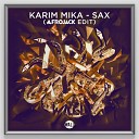 Karim Mika - Sax Afrojack Radio Edit