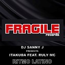 Dj Sanny J Itakuba feat Ruly Mc - Ritmo Latino D Niele Club Mix Dj Sanny J Presents…