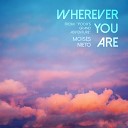 Mois s Nieto - Wherever You Are From Pooh s Grand Adventure