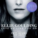 Ellie Goulding - Love Me Like You Do Dirty Valente Kevin D Chill the Fck Out Club…