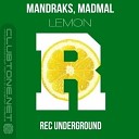 Dj Mandraks MadMal - Lemon Original Mix