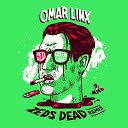 Omar LinX - Red Light Green light Zeds D