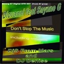 Diovanni feat Saynne G - Dont Stop The Music Djs From Mars Club Mix