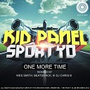 Kid Panel Sporty O BBK Ill DJ Chris B - One More Time DJ Chris B remix