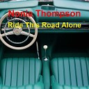 Nonie Thompson - Ride This Road Alone