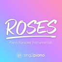 Sing2Piano - Roses Lower Key Originally Performed by Shawn Mendes Piano Karaoke…