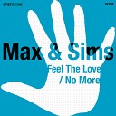 Max Sims - Feel The Love