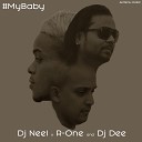 DJ Neel feat R One DJ Dee - My Baby