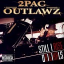 2Pac Outlawz - You Can Be Touched