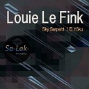 Louie Le Fink - Sky Serpent Original Mix