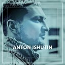 Anton Ishutin - Breathe into You