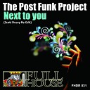 The Post Funk Project - Next To You Scott Ducey Re Edit