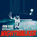 Evin King feat Roxton ST - Nightwalker Eric Ma Remix
