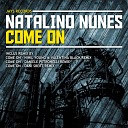 Natalino Nunes - Come On Daniele Petronelli Remix