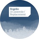 Rogelio - Replacement Original Mix