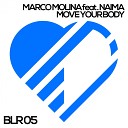 Marco Molina feat Naima - Move Your Body Original Vocal Mix