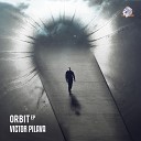 Victor Pilava - Orbit Original Mix