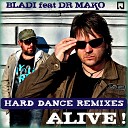Bladi Dr Mako - Alive Miguel Aimeur Neira Remix