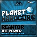 Reaktor - The Power Original Mix