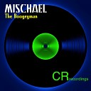 Mischael - The Boogeyman Original Mix
