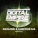 Wavejohn Game Over Djs - Rampage Original Mix