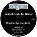 SoulLab feat Jay Nemor - Together Put Your Hands Radio Edit