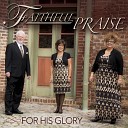 Faithful Praise - Bless Your Name