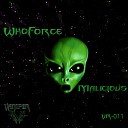 WhoForce - Malicious Original Mix
