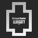 Michael Hunter - Almighty Assuc Remix