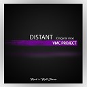 VMC Project - Distant Original Mix