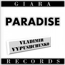 Vladimir Vypushchenko - Paradise Original Mix