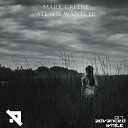 Mark Greene - All She Wants Original Mix