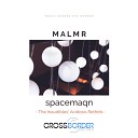 M A L M R - Spacemaqn The Inaudibles Acidosis Rethink