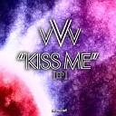 VVV - Kiss Me Original Mix