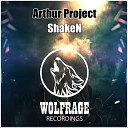 Arthur Project - ShakeN Original Mix