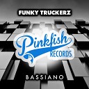 Funky Truckerz - Bassiano Original Mix